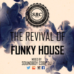 !!THE REVIVAL OF FUNKY HOUSE PT1!!