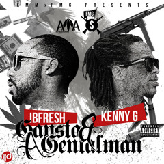 IBFresh X Kenny G - Gangsta And A Gentleman - 02 Fuck You Pay Me