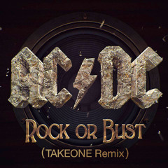 AC/DC - Rock Or Bust (Takeone Remix)[FREE DOWNLOAD]