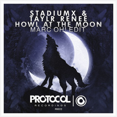 Stadiumx & Taylr Renee - Howl At The Moon (Marc Oh! Edit)