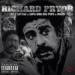 ST 2 Lettaz ft MIGOS x Supa King Big Pope - Richard Pryor