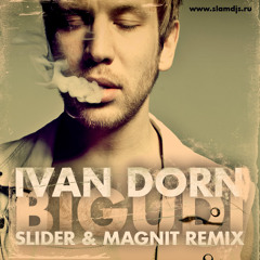 Ivan Dorn - Бигуди (Slider & Magnit Remix)
