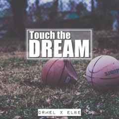 Ormel & Elbe - Touch The Dream