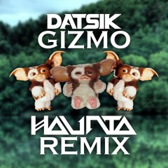 Datsik - Gizmo (Haunta Remix) (Free)