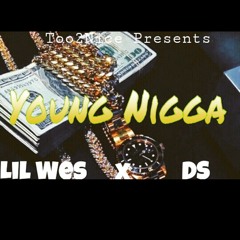 Young Niggas - Lil Wes