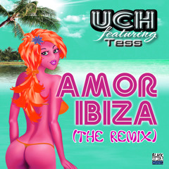 Uch feat. Tess - Amor Ibiza (Fabio Campos & DJ Thierry Club Mix) - Black Storm Music