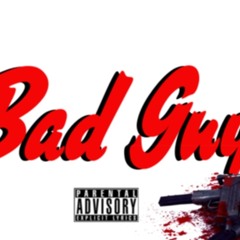 Bad Guy -  Levelz Hunna