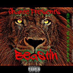 Shante - Beastin