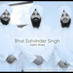 Bhai Satvinder Singh ji - Sabhnaa Vich Tu Wartda Saaha