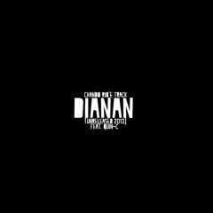 Dianan (feat. Quin-C)[2013] - Chando Rib'e Track