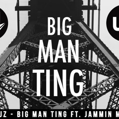 Jauz - Big Man Ting Ft Jammin MC (Original Mix)