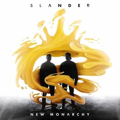 Slander - New Monarchy