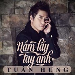 New Hit 2015 - Nắm Lấy Tay Anh - Mix by Touliver