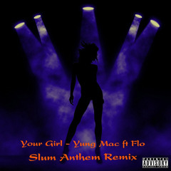 Your Girl (Slum Anthem Remix)- THE BIG 3