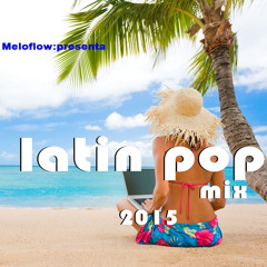 Mix Latin 2015 [Dj Melofow]