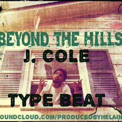 ***FREE*** J. COLE TYPE BEAT X BEYOND THE HILLS X PROD. BY HELAINA ***2015***