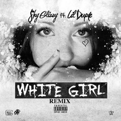 White Girl - Shy Glizzy