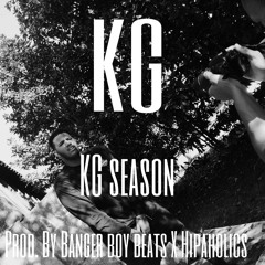 KG Season [Prod. Banger Boy Beats X Hipaholics]