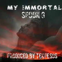 Spook G - My Immortal - Produced By Tekpesos