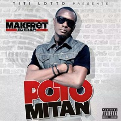 10 Makfret - Poto mitan  Ft Jimmy Ruff