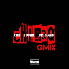 CHIRAQ G MIX- Kyng, J Pusha, Bos Diablo