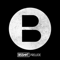 BSSMNT - Prelude (Debut Mixtape)