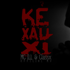 MC ILL & CLASSX - KẺ XẤU XÍ (2014 Remix)