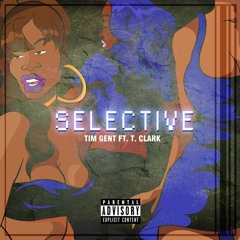 Selective ft. T. Clark (Prod. by D. Sanders)