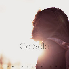 Tom Rosenthal - Go Solo  (Tom Pusch Edit)