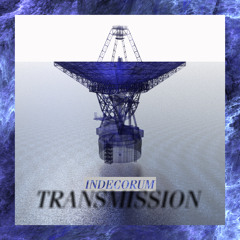 Indecorum - Transmission (Rafaël Remix)