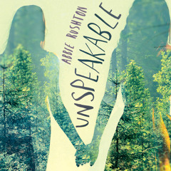 Unspeakable by Abbie Rushton (Chapter 2)