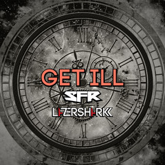 Lazersharkk & SFR - Get ill