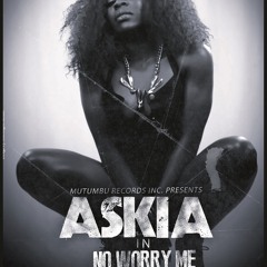 Askia - No Worry Me [Prod.by DijayKarl]