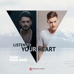 Sllash & Pascal Junior - Listen To Your Heart (Original Mix)