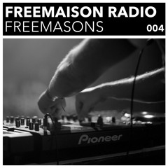 Freemaison Radio 004 - Freemasons