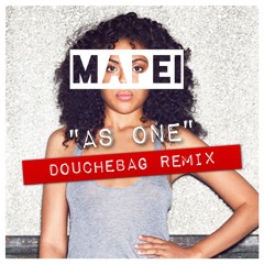 Mapei - As One (Douchebag Remix)