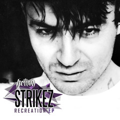 01. Strikez - Recreation Ft. Helen Ostafew