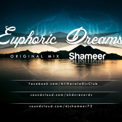 Euphoric Dreams - Original Mix(Shameer)