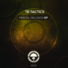 TR Tactics - Mental Delusion [Citrus Recordings] OUT NOW!