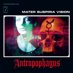 MATER SUSPIRIA VISION - ANTROPOPHAGUS (2015, Album Teaser)