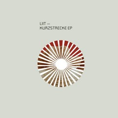 Liit - Kurzstrecke EP [DEMO011]