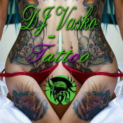 DJ Vasko VsT - Tattoo