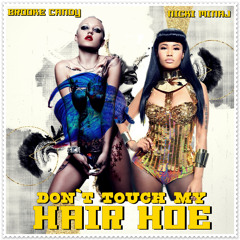 Brooke Candy - Dont Touch My Hair Hoe (feat. Nicki Minaj)