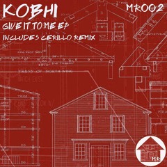 Kobhi - Give It To Me (Cerillo Remix) (MAISON ROUGE)