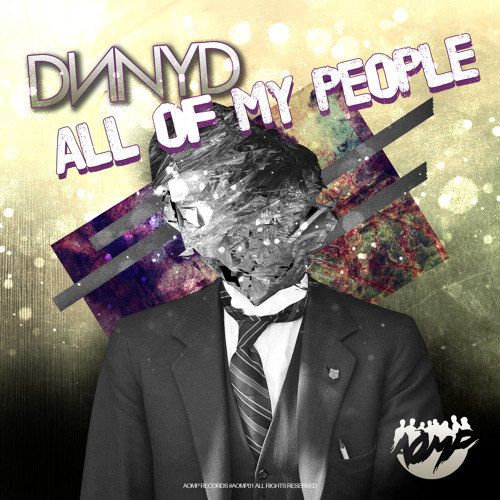 DNNYD - All Of My People (Original Mix) [AOMP Records] OUT NOW!