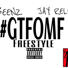 GTFOMF (Remix) BEENZ ft. Jay Rell