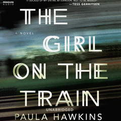 The Girl on the Train by Paula Hawkins, read by Clare Corbett, Louise Brealey and India Fisher