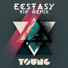 YØUNG - Ecstasy (VIP DnB Remix)