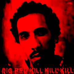 Big Red - Kill Kill Kill - Wellwellsound Remix