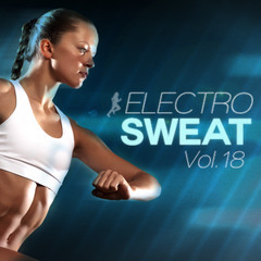 Steady130 Presents: ElectroSweat, Vol. 18 (1-Hour Workout Mix)